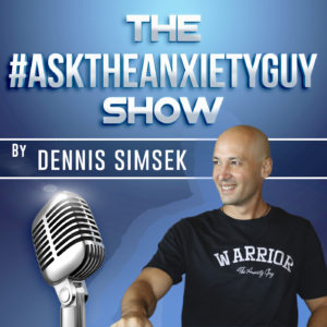 the #asktheanxietyguy show