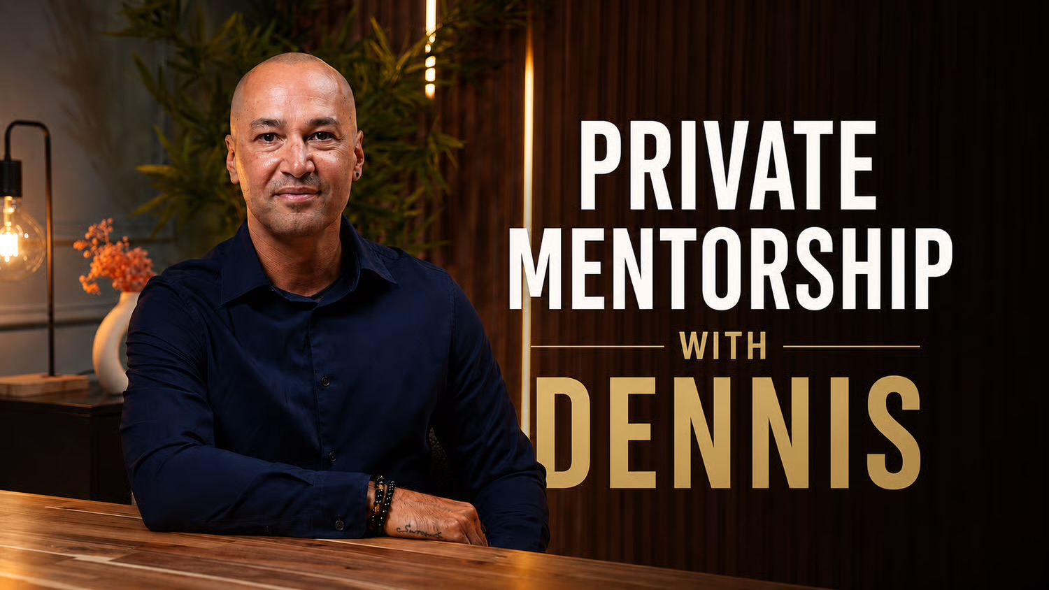 Private Mentorship with Dennis